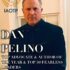 Dan Pelino for his selection as our Top Advocate & Author as well as a Top 50 Fearless Leader of the Year